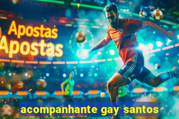 acompanhante gay santos